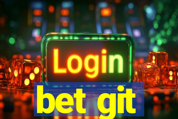 bet git